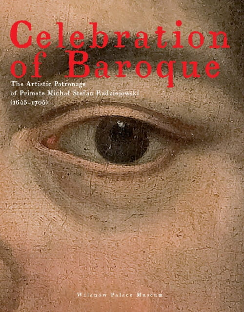 Okładka do publikacji "Celebration of Baroque" przedstawia zbliżenie na oko. Jest to fragment portretu olejnego. 