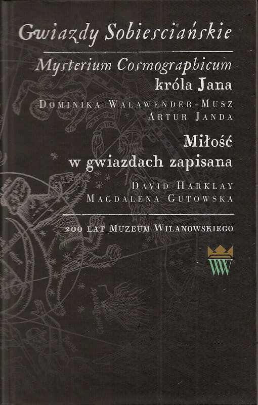 Okładka do publikacji "Gwiazdy Sobiesciańskie" wydanej na 200 lat Muzeum Wilanowskiego. 