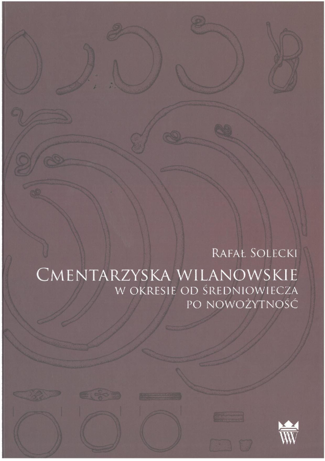 Okładka do książki "Cmentarzyska wilanowskie w okresie od średniowiecza po nowożytność". 