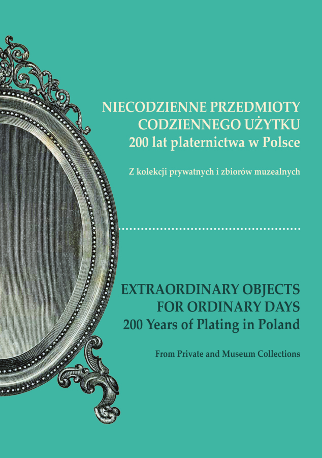 Okładka do folderu "Niecodzienne przedmioty codziennego użytku. 200 lat platernictwa w Polsce. Z kolekcji prywatnych i zbiorów muzealnych"