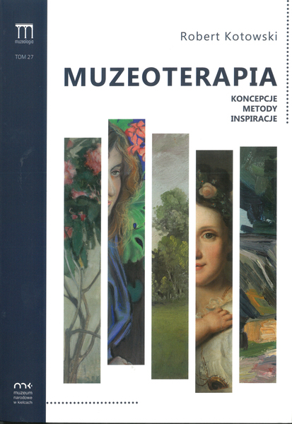 Okładka do publikacji pt. "Muzeoterapia. Koncepcje, metody, inspiracje"